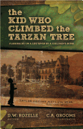 The Kid Who Climbed the Tarzan Tree: Flashbacks on a Life Saved by a Children's Home