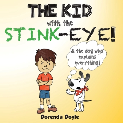 THE KID with the STINK-EYE! - Doyle, Dorenda