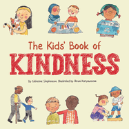 The Kids' Book of Kindness: Emotions, Empathy and How to Be Kind