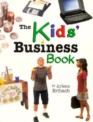 The Kids' Business Book - Erlbach, Arlene