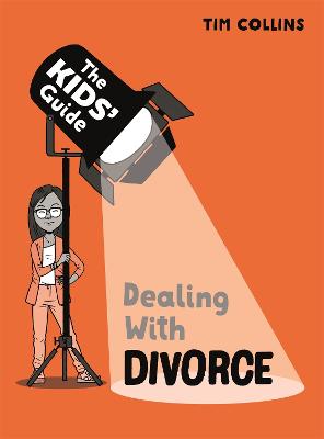 The Kids' Guide: Dealing with Divorce - 