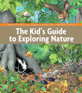 The Kid's Guide to Exploring Nature