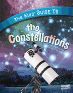 The Kids' Guide to the Constellations