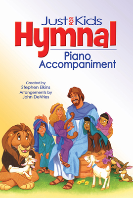 The Kids Hymnal, Piano Accompaniment Edition - Elkins, Stephen, and DeVries, John (Contributions by)