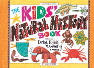 The Kids' Natural History Book: Making Dinos, Fossils, Mummies & Zulu Huts - Press, Judy