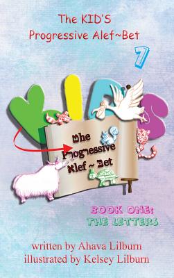 The KID'S Progressive Alef Bet: Book One: The Letters - Minister 2 Others (Producer), and Lilburn, Ahava