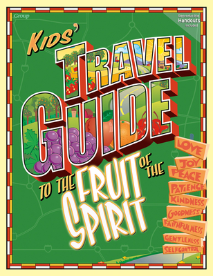 The Kids Travel Guide to the Fruit of the Spirit - Group Children's Ministry Resources