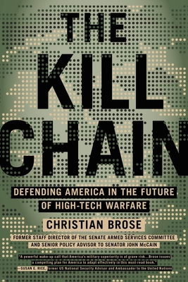 The Kill Chain: Defending America in the Future of High-Tech Warfare - Brose, Christian