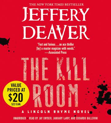 The Kill Room - Deaver, Jeffery, New, and Snyder, Jay (Read by), and Lavoy, January (Read by)