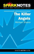 The Killer Angels (Sparknotes Literature Guide)