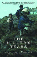 The Killer's Tears - Bondoux, Anne-Laure, and Maudet, Y (Translated by)