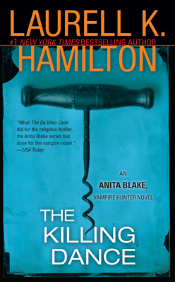 The Killing Dance: An Anita Blake, Vampire Hunter Novel - Hamilton, Laurell K