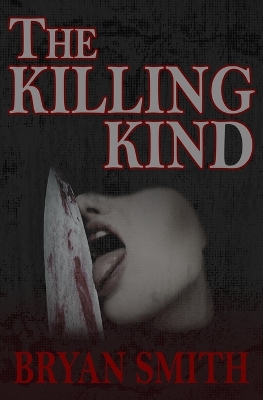 The Killing Kind - Smith, Bryan