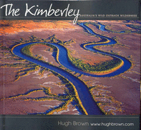 The Kimberley: Australia's Wild Outback Wilderness