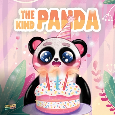 The Kind Panda: Children's Book About, Kindness, Giving, Sharing, Generosity, Friendship, Animals - Picture book - Illustrated Bedtime Story Age 3-7 - Crew, Cb