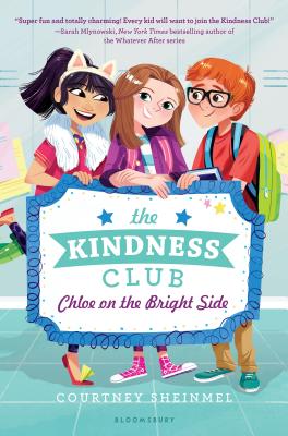 The Kindness Club: Chloe on the Bright Side - Sheinmel, Courtney