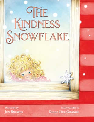 The Kindness Snowflake - Brewer, Jen