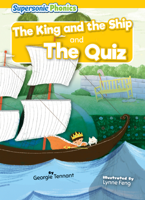 The King and the Ship: And, the Quiz - Tennant, Georgie