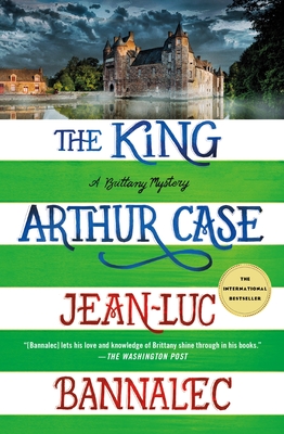 The King Arthur Case: A Brittany Mystery - Bannalec, Jean-Luc