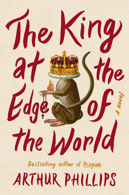 The King at the Edge of the World - Phillips, Arthur
