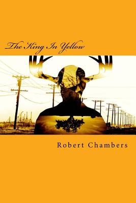 The King In Yellow - Chambers, Robert W