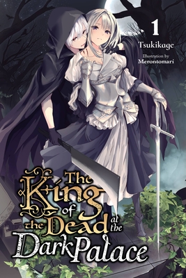 The King of Death at the Dark Palace, Vol. 1 (light novel) - Tsukikage, and Tomari, Meron (Artist)