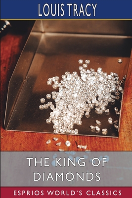 The King of Diamonds (Esprios Classics): A Tale of Mystery and Adventure - Tracy, Louis