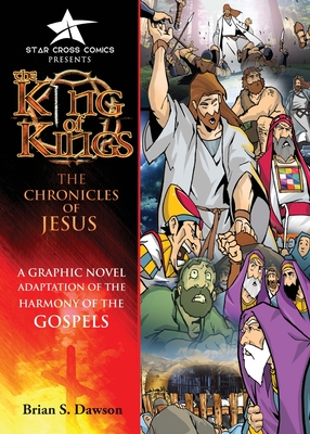 The King of Kings: The Chronicles of Jesus - Dawson, Brian S