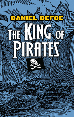 The King of Pirates - Defoe, Daniel