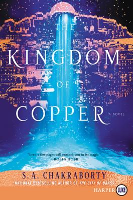 The Kingdom of Copper - Chakraborty, S A