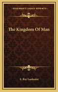 The kingdom of man