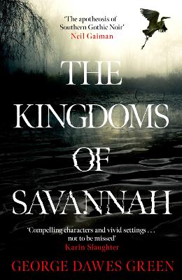 The Kingdoms of Savannah: WINNER OF THE CWA AWARD FOR BEST CRIME NOVEL OF THE YEAR - Green, George Dawes
