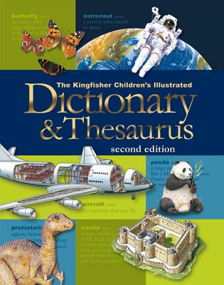 The Kingfisher Children's Illustrated Dictionary and Thesaurus - Marshall, George, Professor