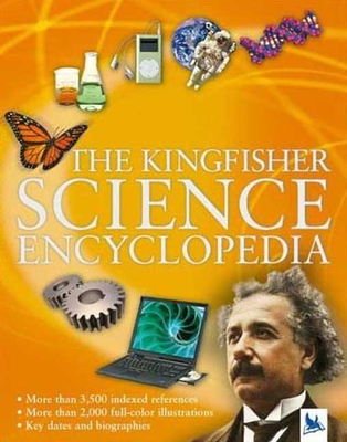 The Kingfisher Science Encyclopedia: With 80 Interactive Augmented Reality Models! - Taylor, Charles, and Kingfisher Books