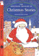 The Kingfisher Treasury of Christmas Stories - Hardy, Sian (Compiled by)