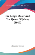 The Kingis Quair And The Quare Of Jelusy (1910)