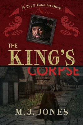 The King's Corpse - Jones, Mary J