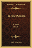 The King's Counsel: A Novel (1902)