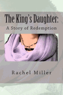 The King's Daughter: A Story of Redemption