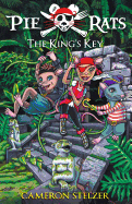 The King's Key: Pie Rats Book 2