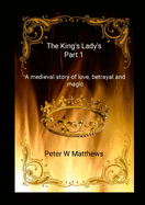 The King's Lady's Part 1