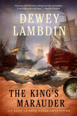 The King's Marauder: An Alan Lewrie Naval Adventure - Lambdin, Dewey