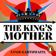 The King's Mother: Four mothers fight for their sons as the Wars of the Roses rage