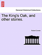 The King's Oak, and Other Stories. - Cromie, Robert