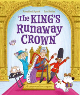 The King's Runaway Crown: A coronation caper