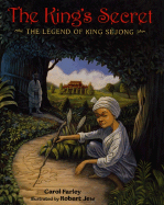 The King's Secret: The Legend of King Sejong - Farley, Carol