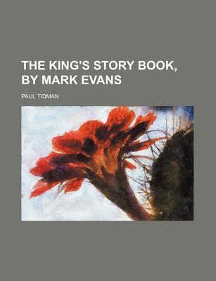 The King's Story Book, by Mark Evans - Tidman, Paul