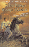 The King's Swift Rider: A Novel on Robert the Bruce - Hunter, Mollie