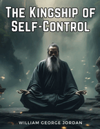 The Kingship of Self-Control