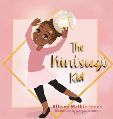 The Kintsugi Kid - Mathis Jones, Allison